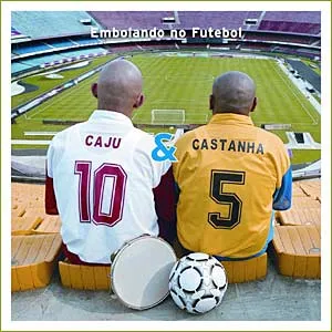 Embolando no Futebol by Caju & Castanha album cover