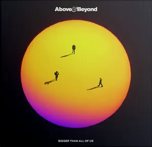Bigger Than All of Us by Above & Beyond album cover