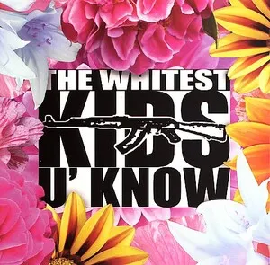 The Whitest Kids U' Know by The Whitest Kids U' Know album cover