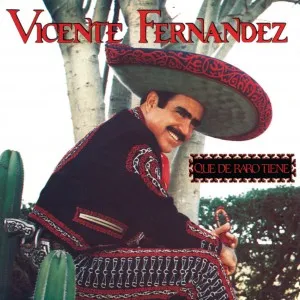 Que de raro tiene by Vicente Fernández album cover