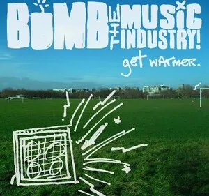 Get Warmer by Bomb the Music Industry! album cover