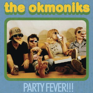 Party Fever!!! by The Okmoniks album cover