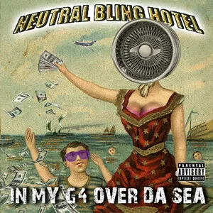 In My G4 Over da Sea by Neutral Bling Hotel album cover