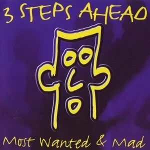 3 Steps Ahead - Most Wanted and Mad