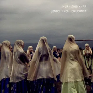 Songs From Chechnya by Nur-Zhovkhar album cover