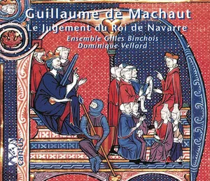 Le jugement du Roi de Navarre by Guillaume de Machaut / Ensemble Gilles Binchois / Dominique Vellard album cover