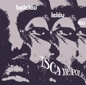 Beleléu, leléu, eu by Itamar Assumpção / Isca de Polícia album cover