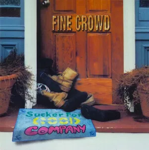 Sucker for Good Company by Fine Crowd album cover