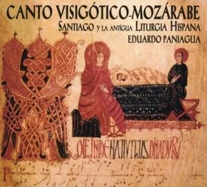 Canto Visigótico-Mozárabe: Santiago y la antigua liturgia Hispana