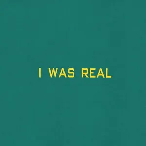 I Was Real by 75 Dollar Bill album cover