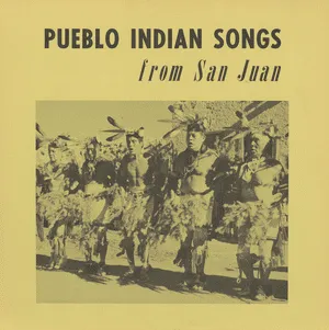 Pueblo Indian Songs From San Juan