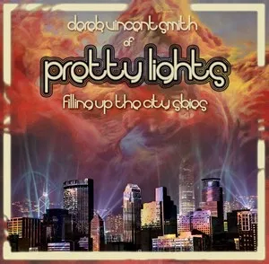 Filling Up the City Skies by Pretty Lights album cover