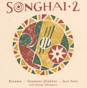 Songhai 2 by Ketama, Toumani Diabaté & José Soto album cover