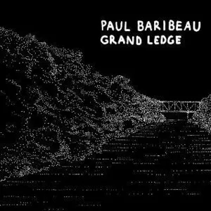 Grand Ledge by Paul Baribeau album cover