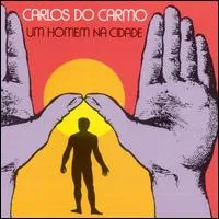 Um homem na cidade by Carlos do Carmo album cover