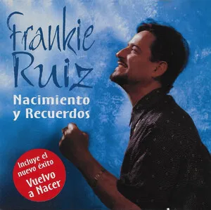 Nacimiento y recuerdos by Frankie Ruiz album cover