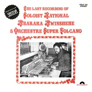 The Last Recording of Soloist National Mbaraka Mwinshehe & Orchestre Super Volcano