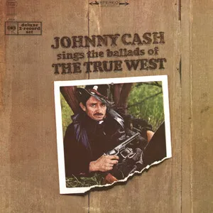 Sings the Ballads of the True West by Johnny Cash album cover