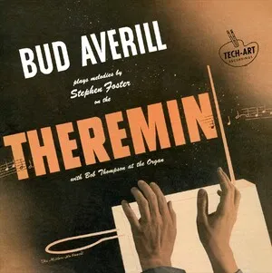 Plays Melodies by Stephen Foster on the Theremin by Bud Averill album cover