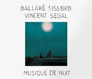 Musique de nuit by Ballaké Sissoko & Vincent Ségal album cover