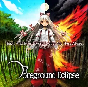 Each and Every Word Leaves Me Here Alone by Foreground Eclipse album cover