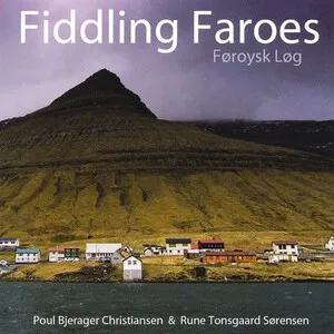 Fiddling Faroes by Poul Bjerager Christiansen & Rune Tonsgaard Sørensen album cover