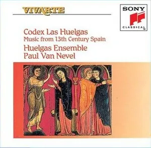 Codex Las Huelgas: Music From 13th Century Spain by [anonymous] / Huelgas Ensemble / Paul Van Nevel album cover