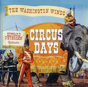 Circus Days by The Washington Winds album cover