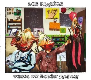 Toma tu jabón Kapax by Los Pirañas album cover