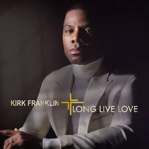 Long Live Love by Kirk Franklin album cover