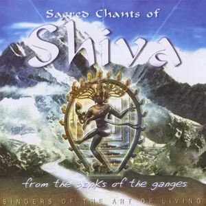Sacred Chants of Shiva: From the Banks of the Ganges