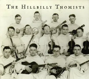 The Hillbilly Thomists by The Hillbilly Thomists album cover