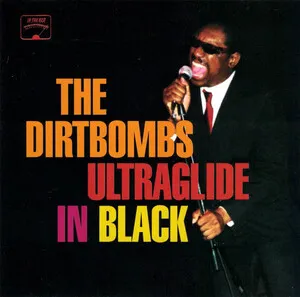 Ultraglide in Black by The Dirtbombs album cover