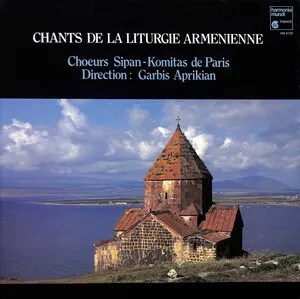 Chants de la liturgie armenienne by Komitas Կոմիտաս / Chorale Sipan-Komitas / Garbis Aprikian Կարպիս Ափրիկեան album cover