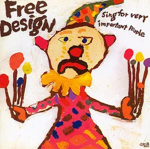 Sing for Very Important People by The Free Design album cover
