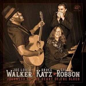 Journeys to the Heart of the Blues by Joe Louis Walker / Bruce Katz / Giles Robson & The Dirty Aces album cover