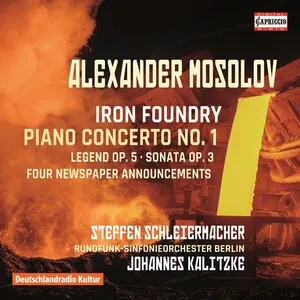Iron Foundry; Piano Concerto No. 1; Legend Op. 5; Sonata Op. 3; Four Newspaper Announcements by Alexander Mosolov Александр Мосолов album cover