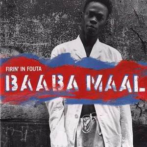 Firin' in Fouta by Baaba Maal album cover