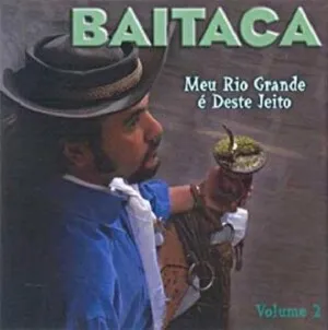 Meu Rio Grande é deste jeito by Baitaca album cover
