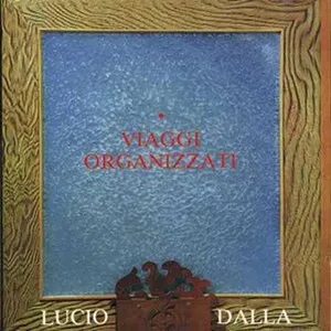 Viaggi organizzati by Lucio Dalla album cover