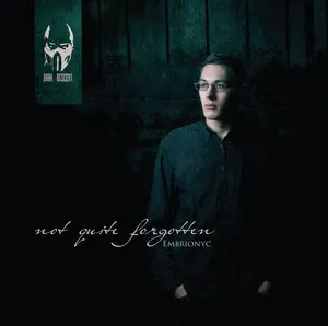 Not Quite Forgotten by Embrionyc album cover