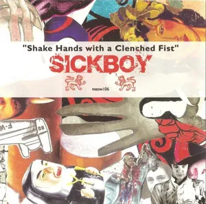 Shake Hands With a Clenched Fist by Sickboy album cover