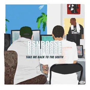 Take Me Back to the South by BSN Posse album cover