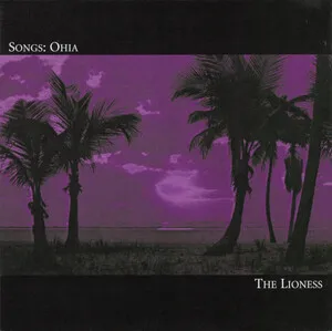 The Lioness by Songs: Ohia album cover