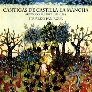 Cantigas de Castilla-La Mancha by Alfonso X "El Sabio" / Eduardo Paniagua album cover