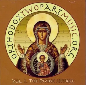 Orthodox Two Part Music: Volume 1, The Divine Liturgy by The Saint Tikhon Choir album cover