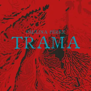 Trama by Paulina Pérez album cover