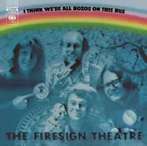 I Think We're All Bozos on This Bus by The Firesign Theatre album cover