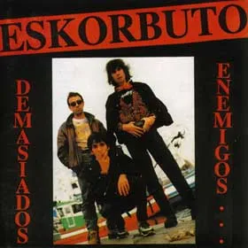 Demasiados enemigos... by Eskorbuto album cover