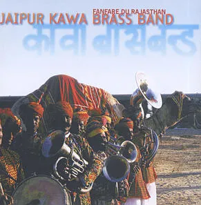 Fanfare du Rajasthan by Jaipur Kawa Brass Band album cover